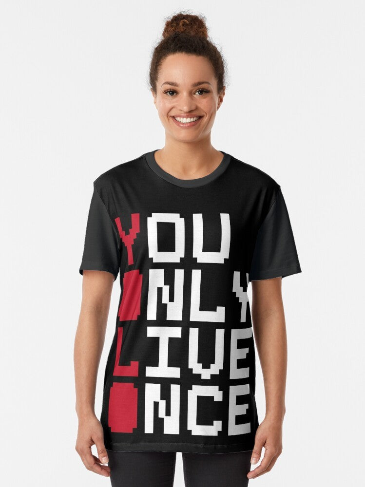 "You Only Live Once" motivational quote graphic t-shirt - Women