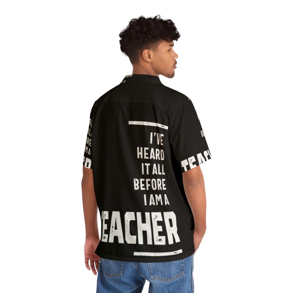 I've Heard It All Teacher Hawaiian Shirt - People Back