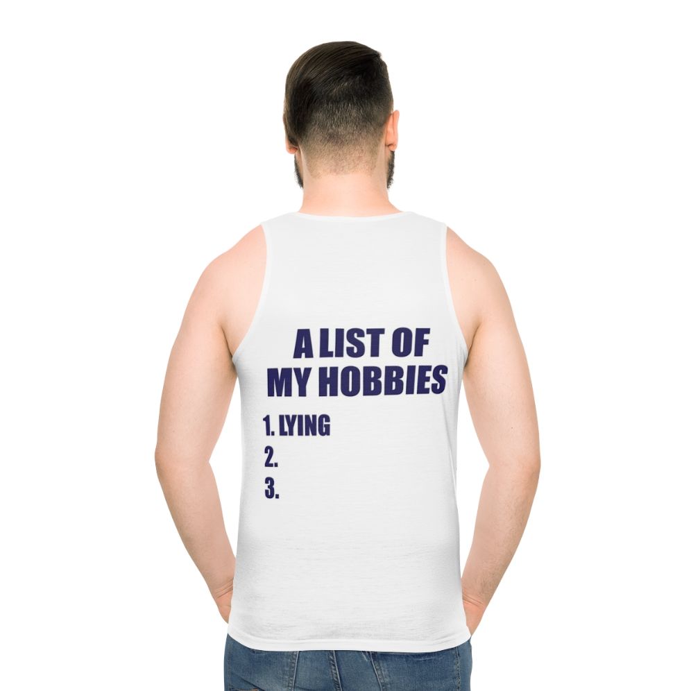 Unisex tank top with "A List Of My Hobbies" graphic - men back