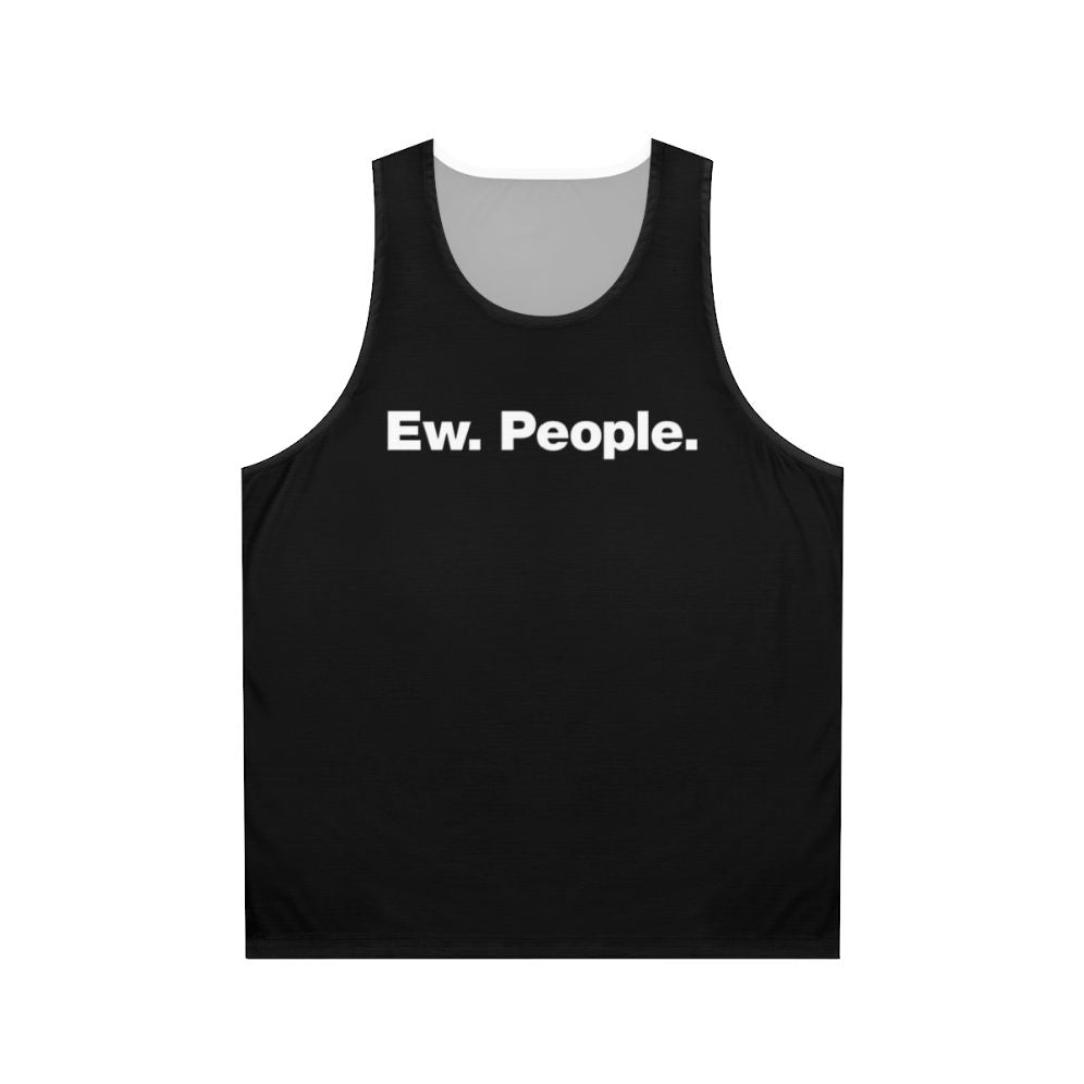 Unisex "Ew People" Introvert Tank Top