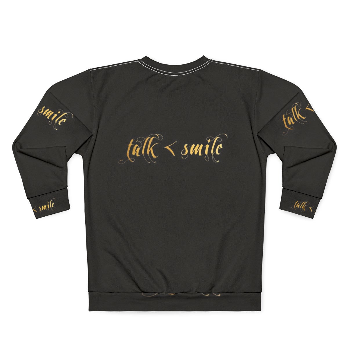 "Talk Less Smile More" Hamilton Themed Sweatshirt - Back