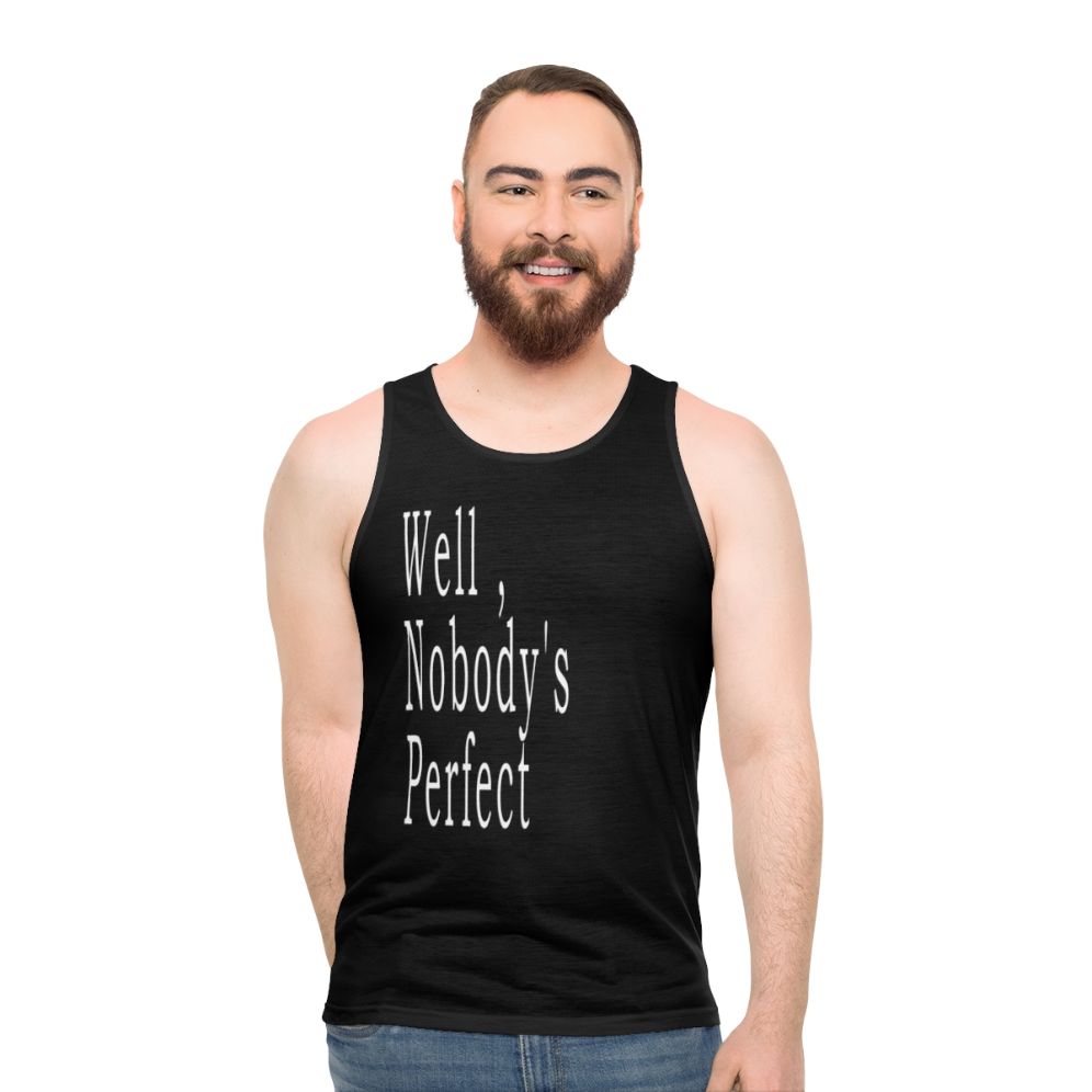 "Well, Nobody's Perfect" Unisex Tank Top featuring a minimalist design and classic movie quote - men