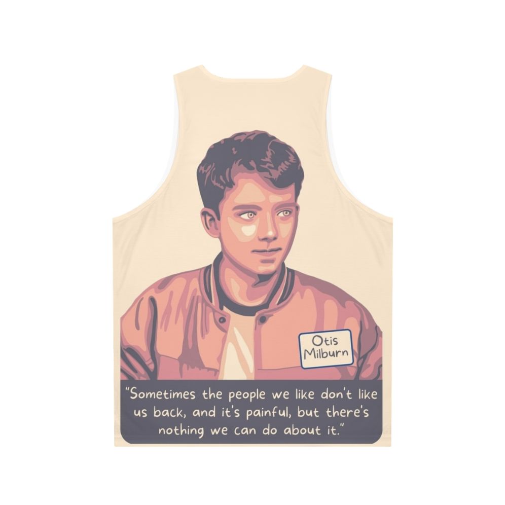 Sex Education Otis Milburn Inspirational Quote Unisex Tank Top - Back