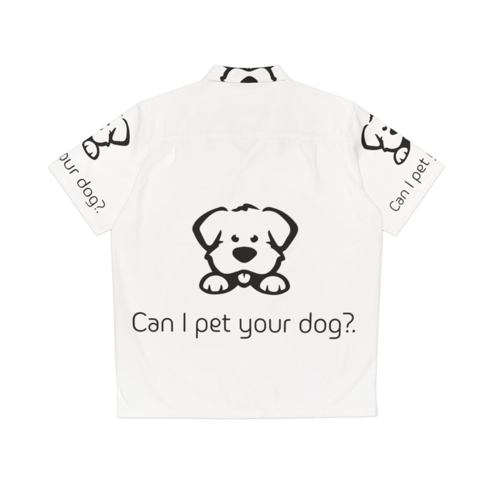 "Can I Pet Your Dog?" tropical Hawaiian shirt with dog design - Back