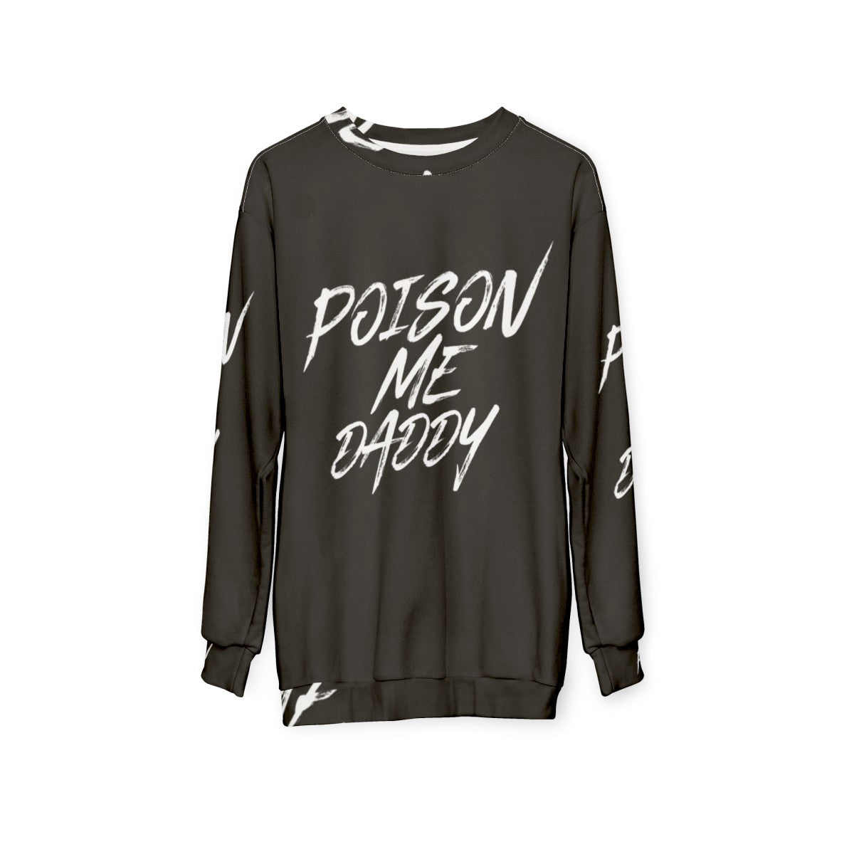 The 1975 'Poison Me Daddy' Sweatshirt - Lyrical Alt Pop Music - hanging