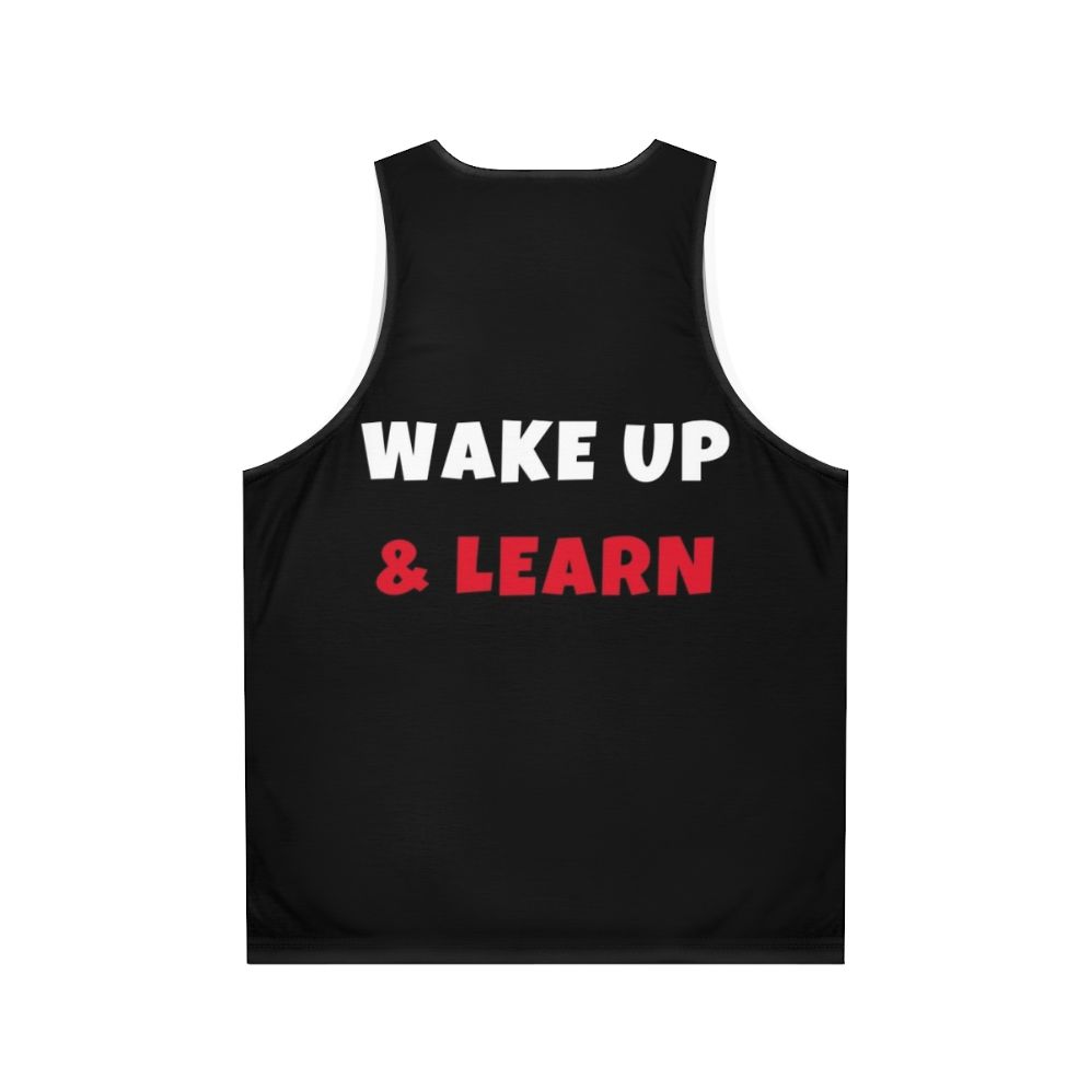 Wake Up and Learn Hobbies Unisex Tank Top - Back