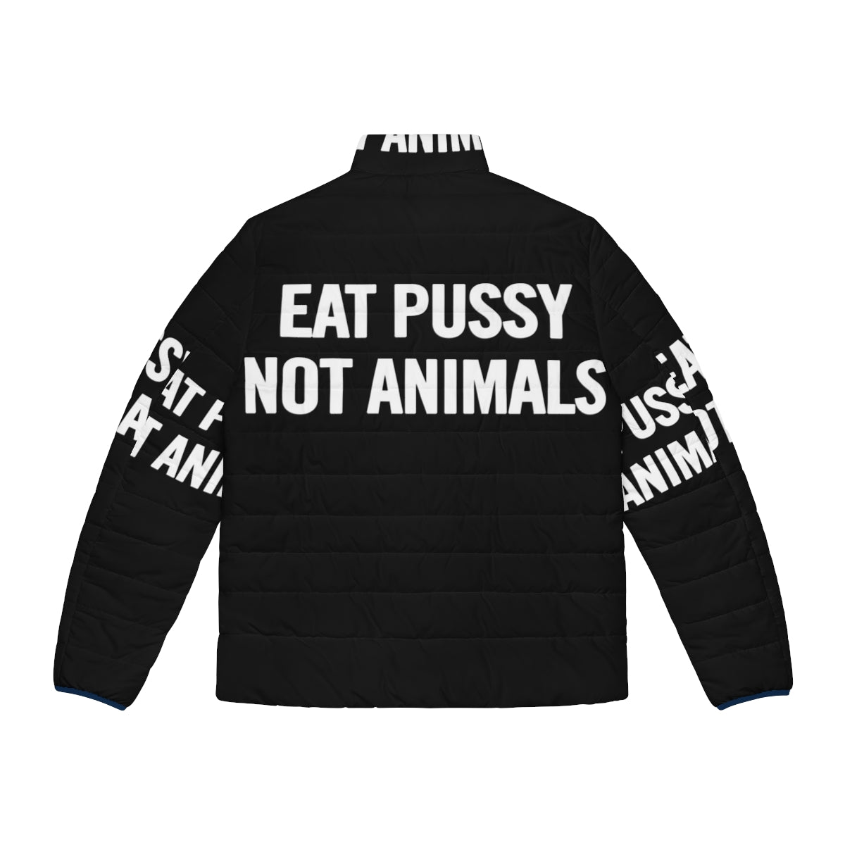 White vegan puffer jacket with "Eat Pussy Not Animals" text, promoting ethical fashion and animal rights - Back