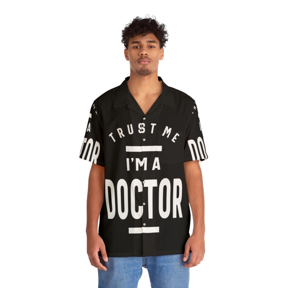 Doctor wearing a trust me I'm a doctor Hawaiian shirt - People Front