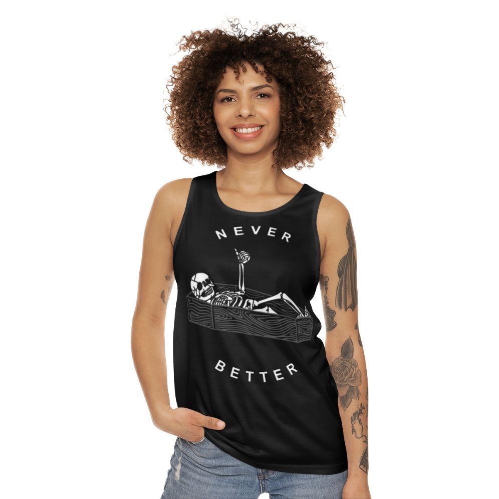 Never Better Unisex Skeleton Joke Tank Top - women