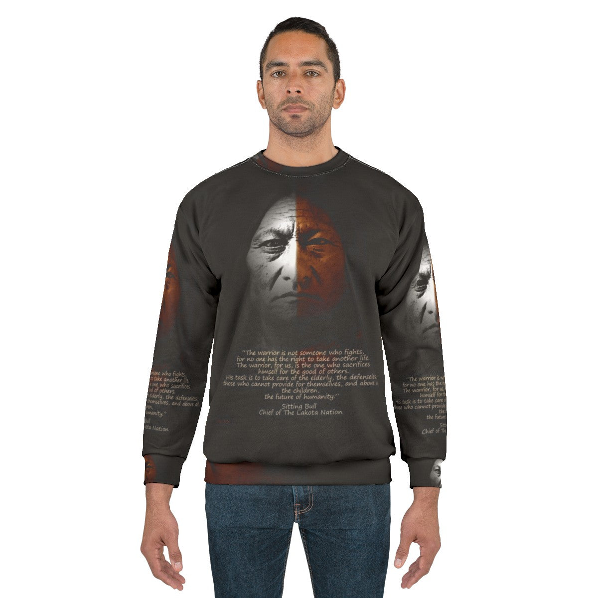 Sitting Bull Warrior Quote Inspirational Sweatshirt - men