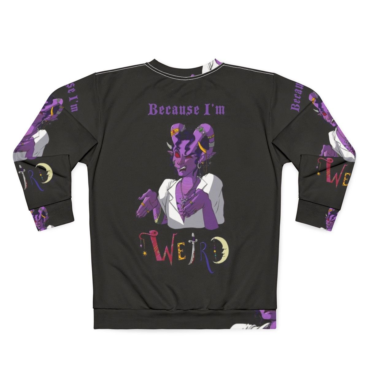 "Because I'm Weird" Critical Role Tiefling Sweatshirt - Back