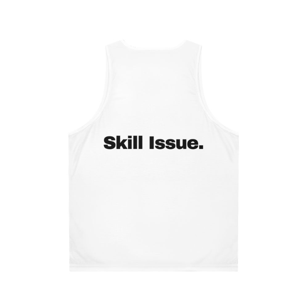 "Skill Issue Unisex Gaming Tank Top" - Back