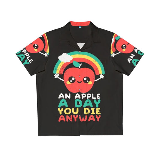 Sarcastic Hawaiian shirt with funny dark humor quote "An Apple A Day You Die Anyway"