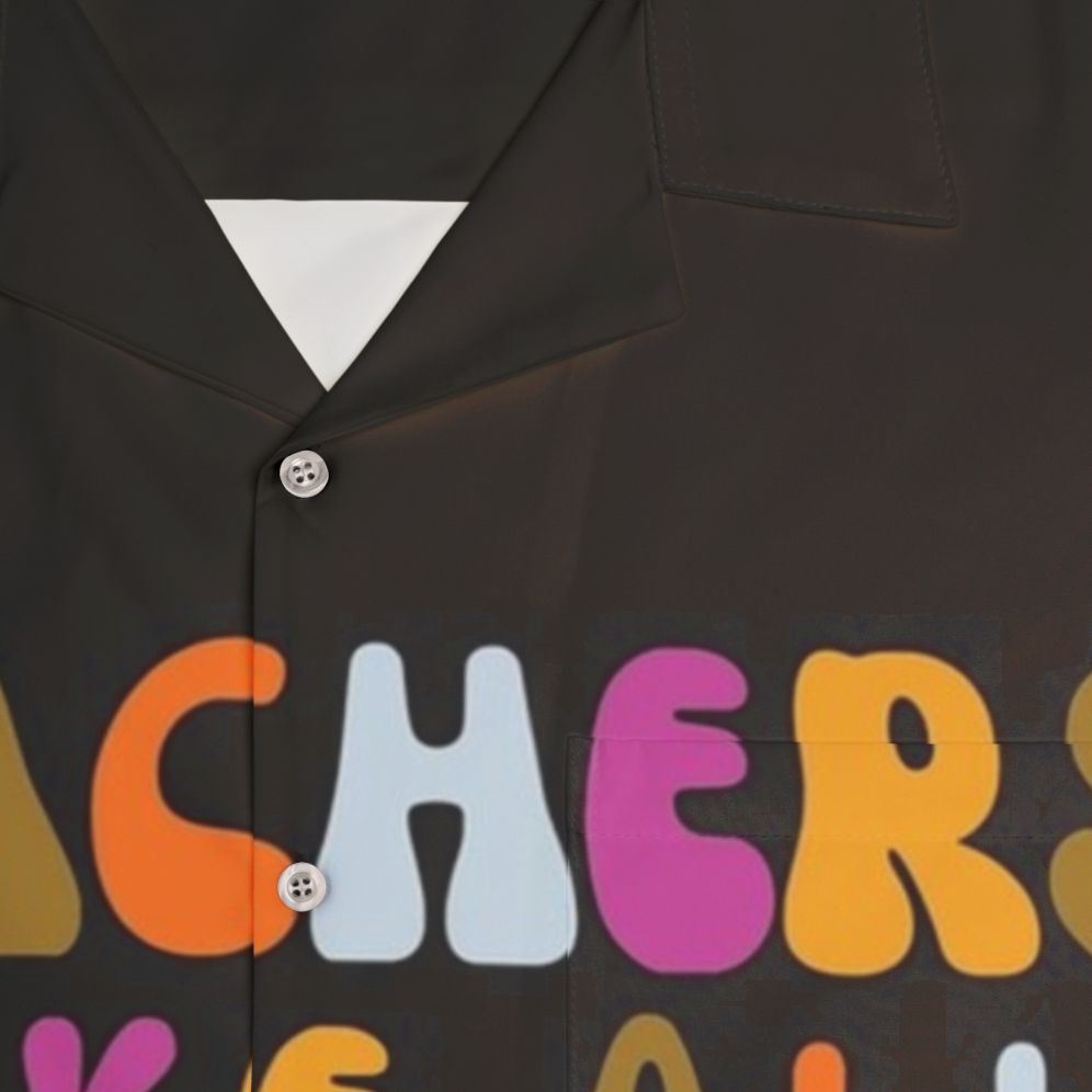 Retro Hawaiian shirt with "Teachers Make All Occupations Possible" quote - Detail