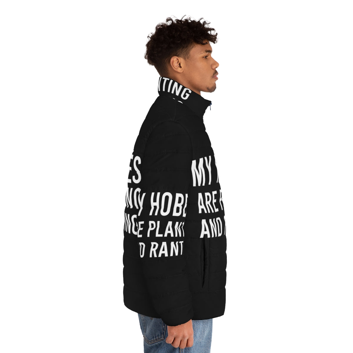 Sarcastic "My Hobbies Are Planting And Ranting" Puffer Jacket with Focus on Planting and Ranting - men side right