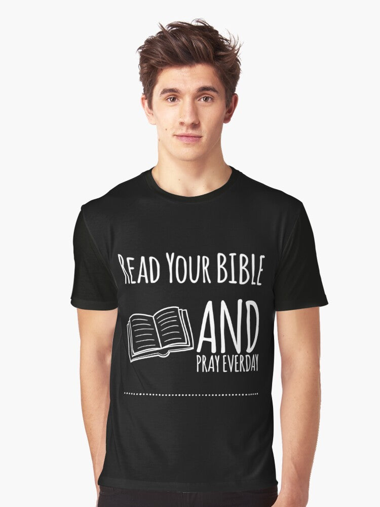 Graphic t-shirt with the text "Read Your Bible and Pray Everyday" - Men