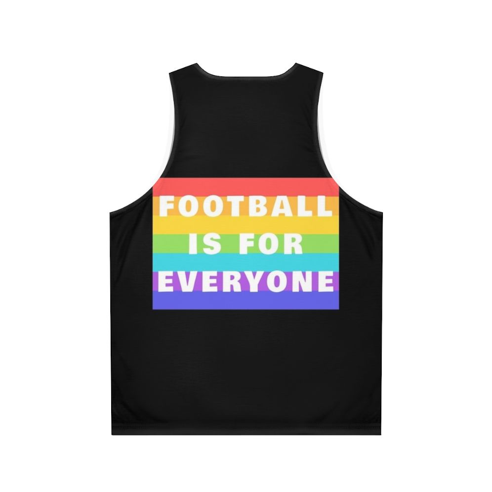 Unisex football tank top with "Football Is For Everyone" graphic - Back