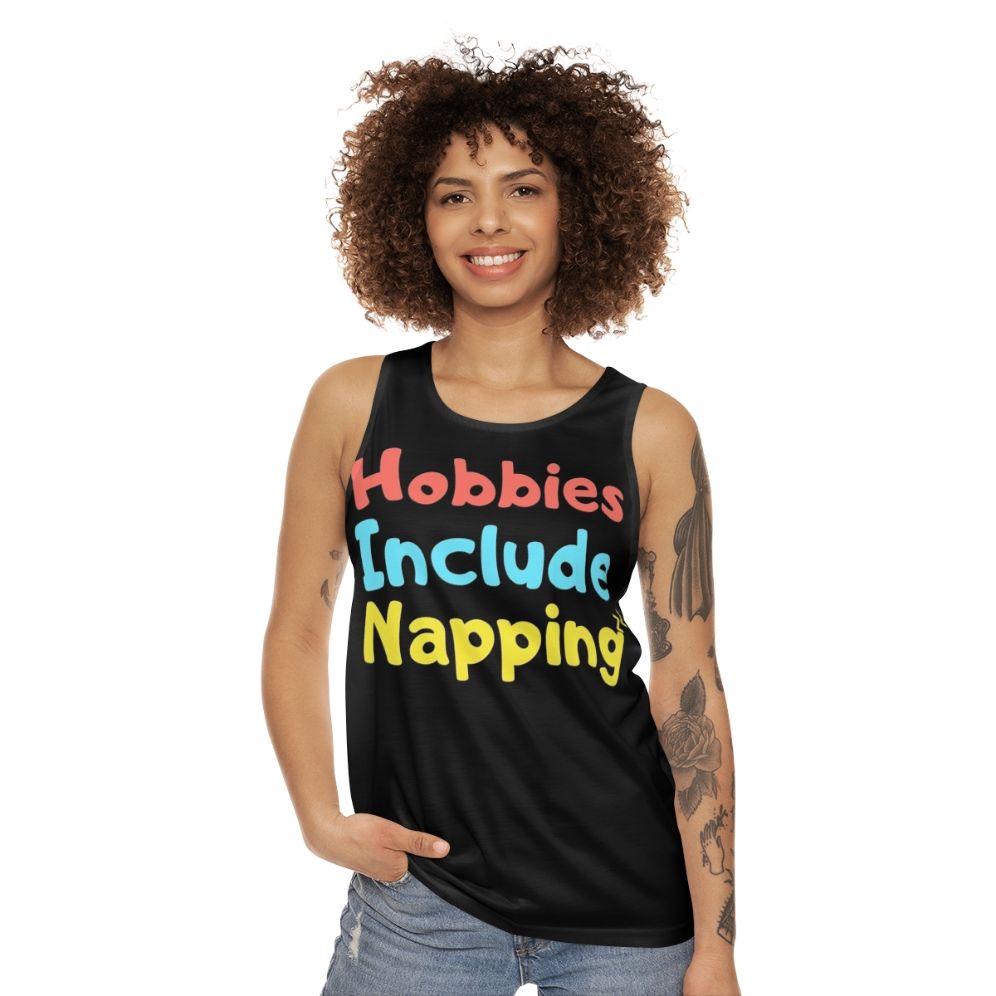 Hobbies Include Napping Funny Unisex Tank Top - women