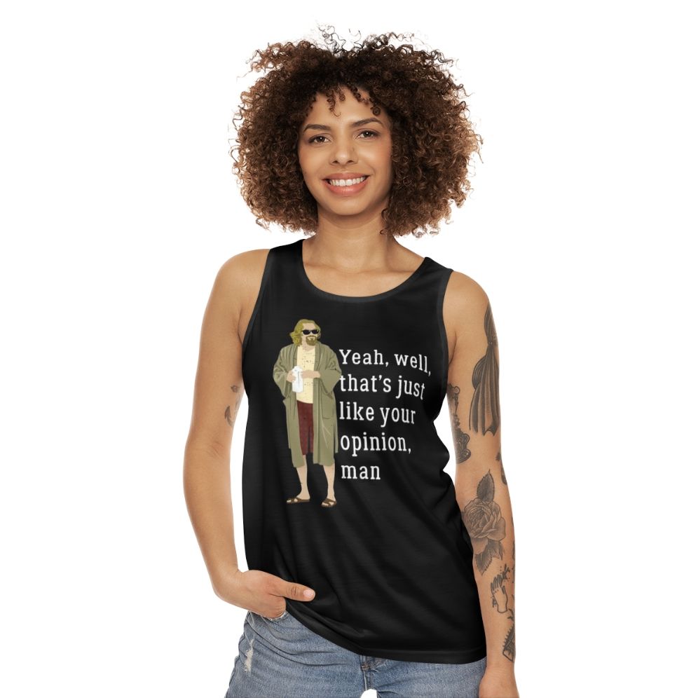 The Dude Abides Unisex Tank Top - Funny "That's Just Your Opinion" Quote - women