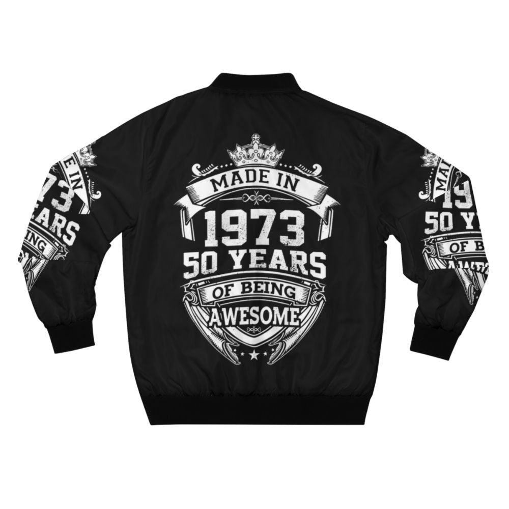 50th birthday bomber jacket made in 1973, featuring vintage 1973 design and "50 Years Of Being Awesome" text - Back