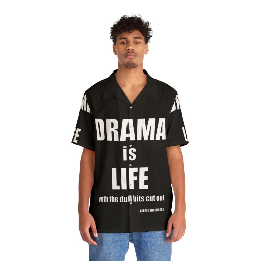 "Drama Is Life" Alfred Hitchcock Quote Hawaiian Shirt - Lifestyle