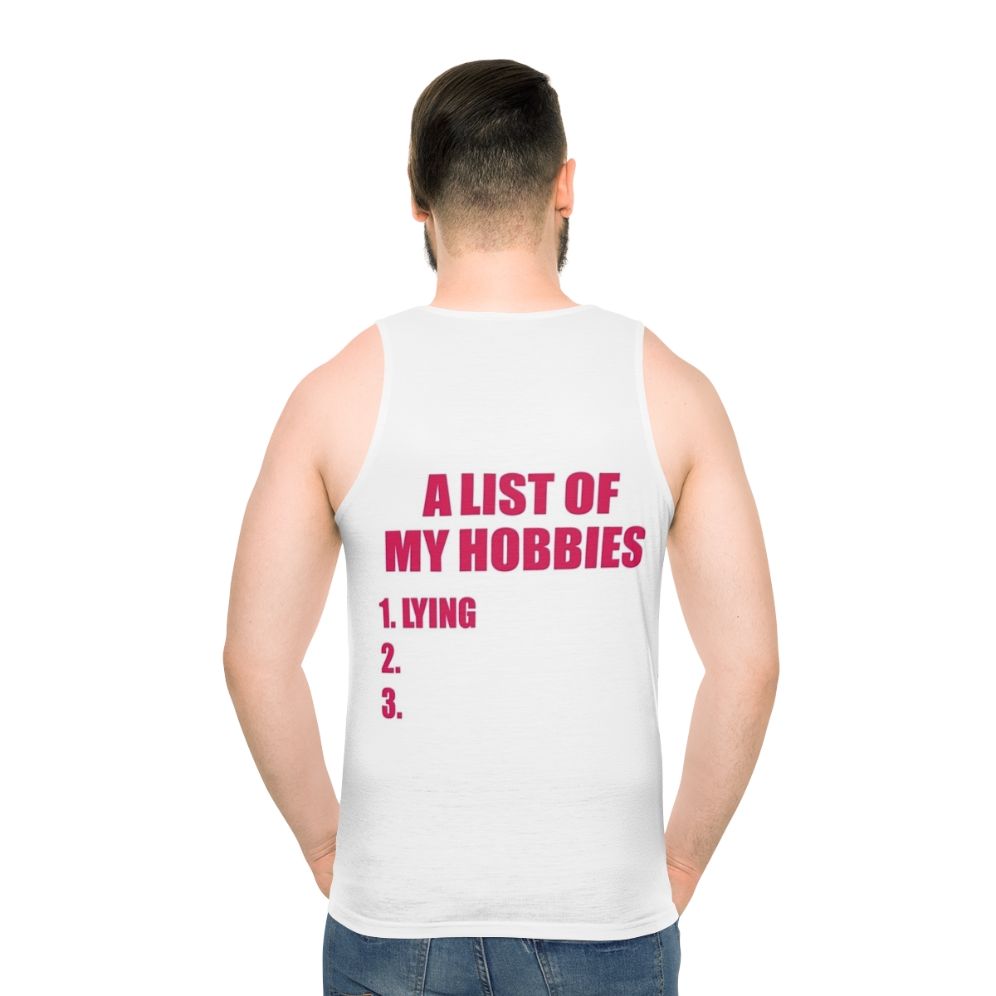 Unisex tank top with "A List of My Hobbies" graphic design - men back