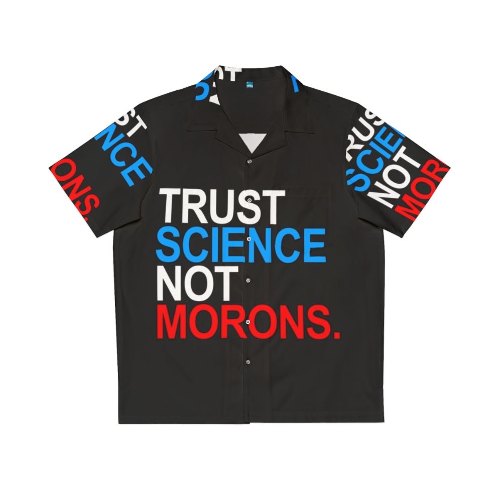 Patriotic Hawaiian shirt with "Trust Science Not Morons" message