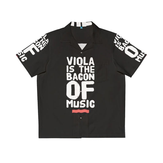 Funny Hawaiian Shirt for Viola Players "Viola is the Bacon of Music"