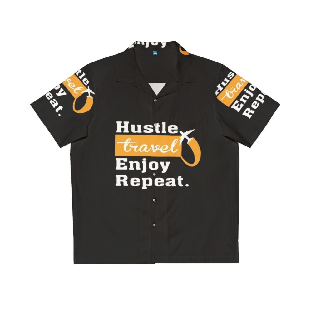 Hustle, Travel, Enjoy, Repeat Hawaiian Shirt for Entrepreneurs and Adventurers