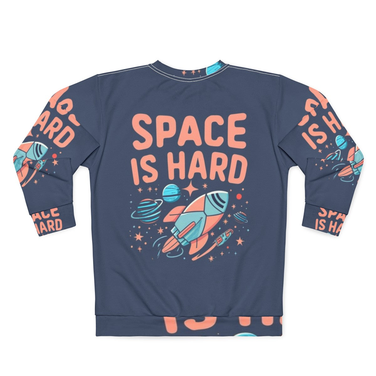 Space Is Hard Space Force Netflix Fan Art Sweatshirt - Back