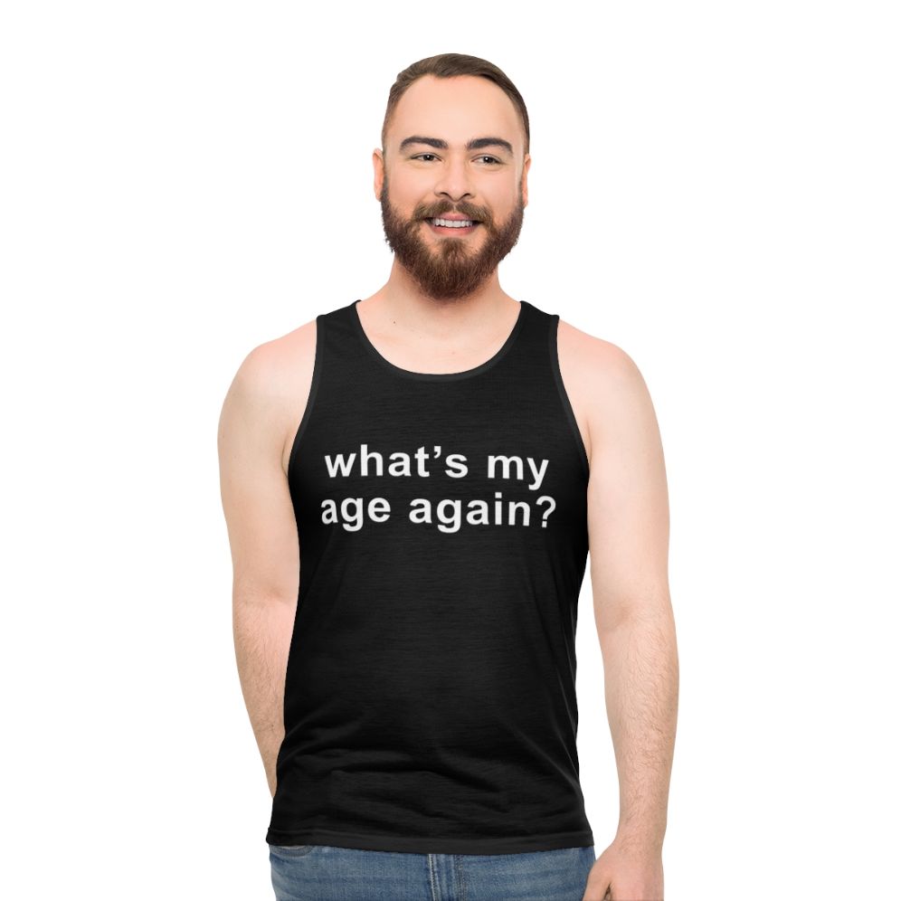 What's My Age Again? Unisex Tank Top - men