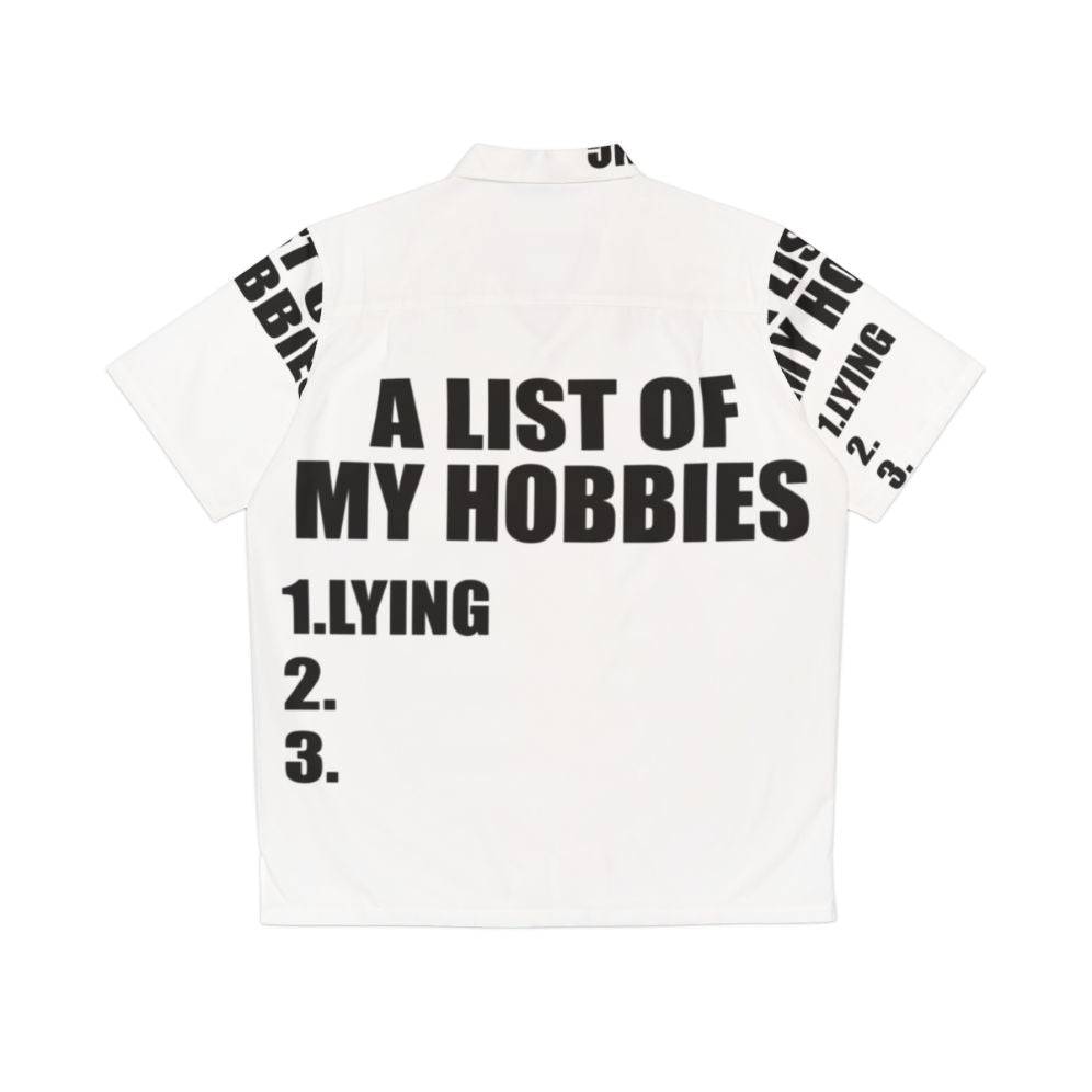 Funny "A List Of My Hobbies Lying" Hawaiian Shirt - Back