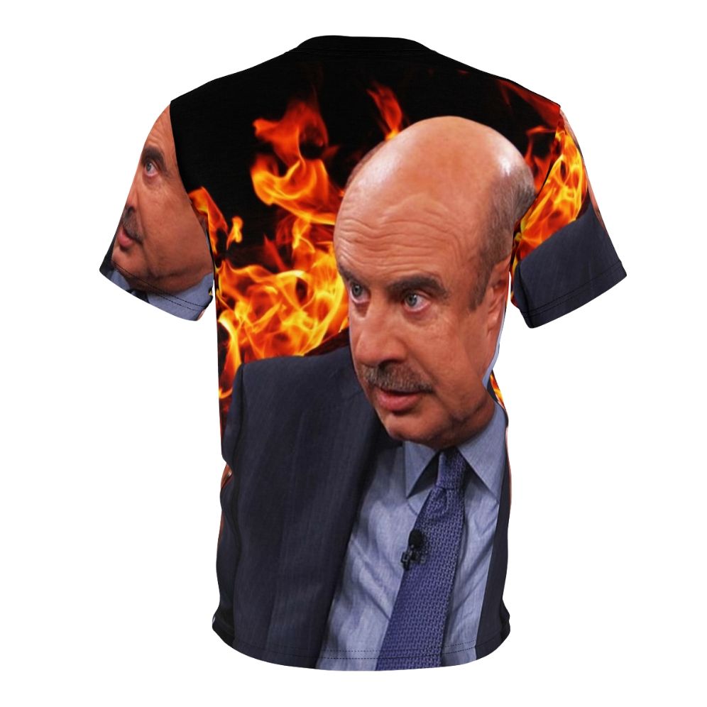 Angry Dr Phil Inspired Custom T-Shirt Design - Back