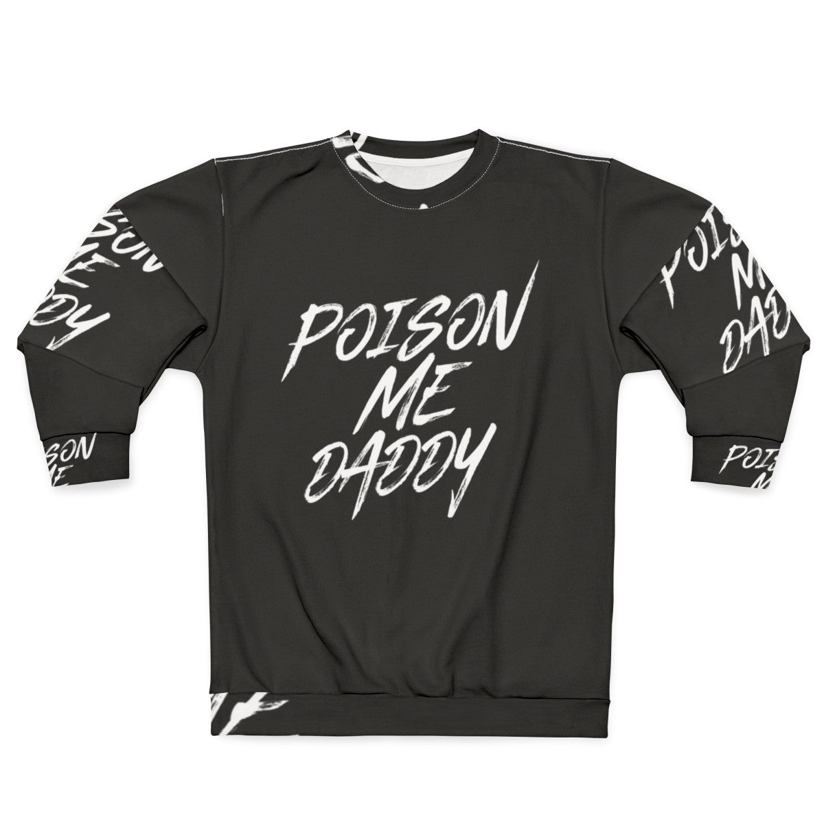 The 1975 'Poison Me Daddy' Sweatshirt - Lyrical Alt Pop Music