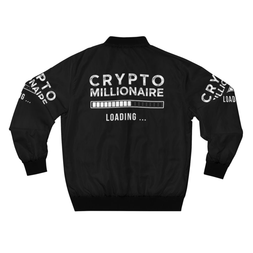 Crypto Millionaire Loading Bomber Jacket with Funny Cryptocurrency Quote - Back