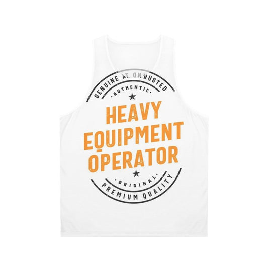 Heavy equipment operator wearing a unisex tank top