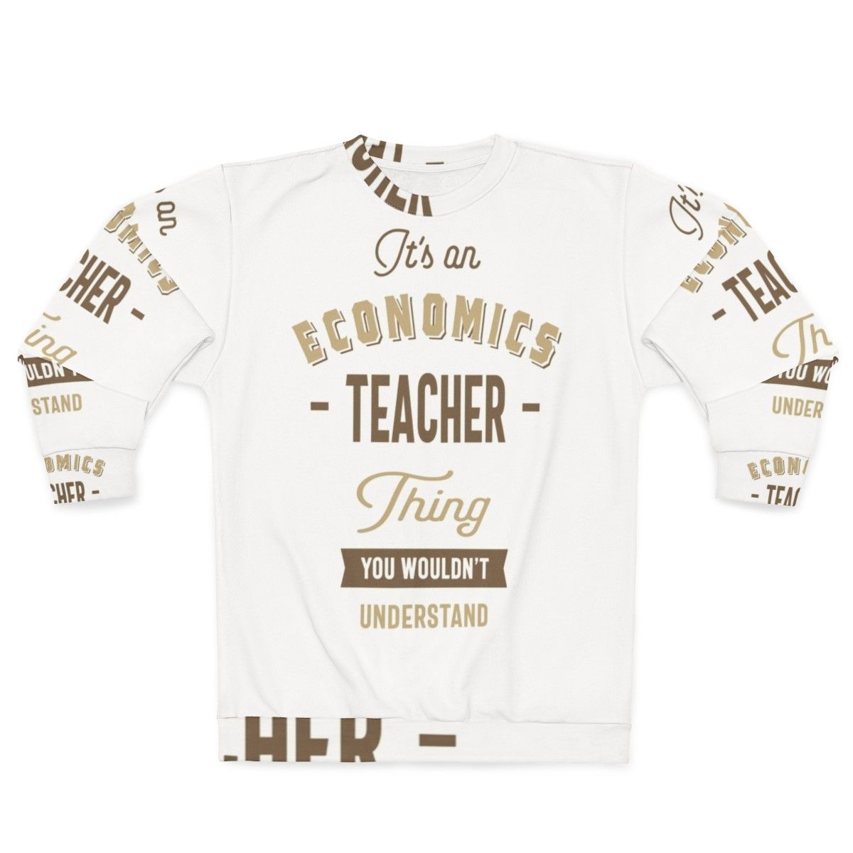 Economics Teacher Sweatshirt with Typography Design