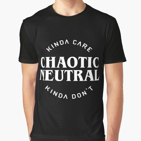 Chaotic neutral alignment-inspired graphic t-shirt with funny quotes for dungeons and dragons fans.