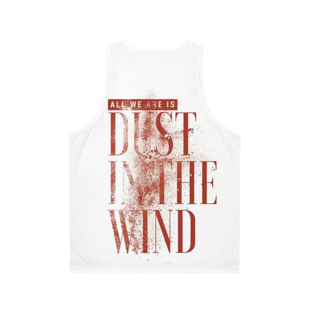 "Dust in the Wind" Unisex Tank Top featuring Kansas song lyrics typography design - Back