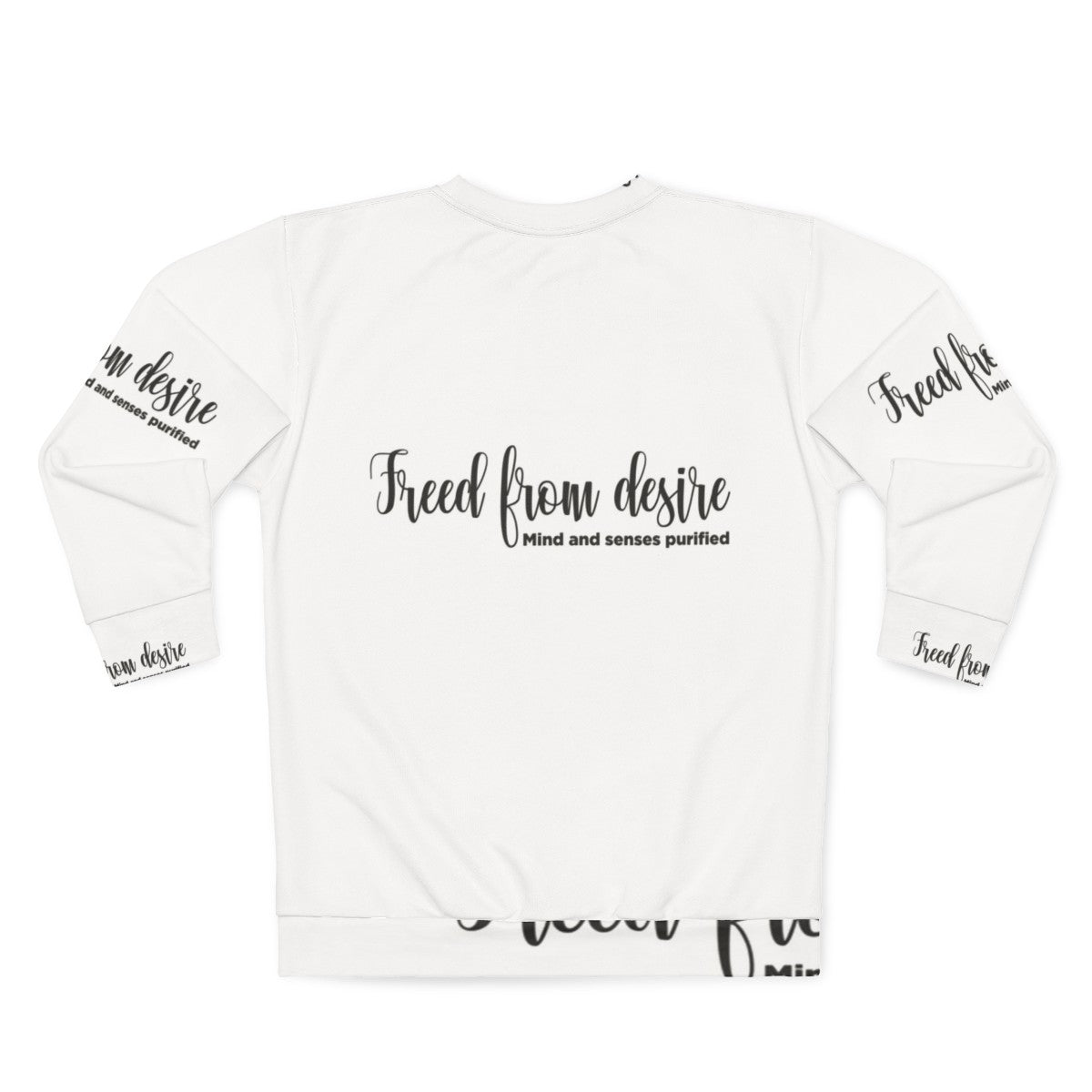 House Music Djs Gift Sweatshirt - Freed From Desire Anthem - Back