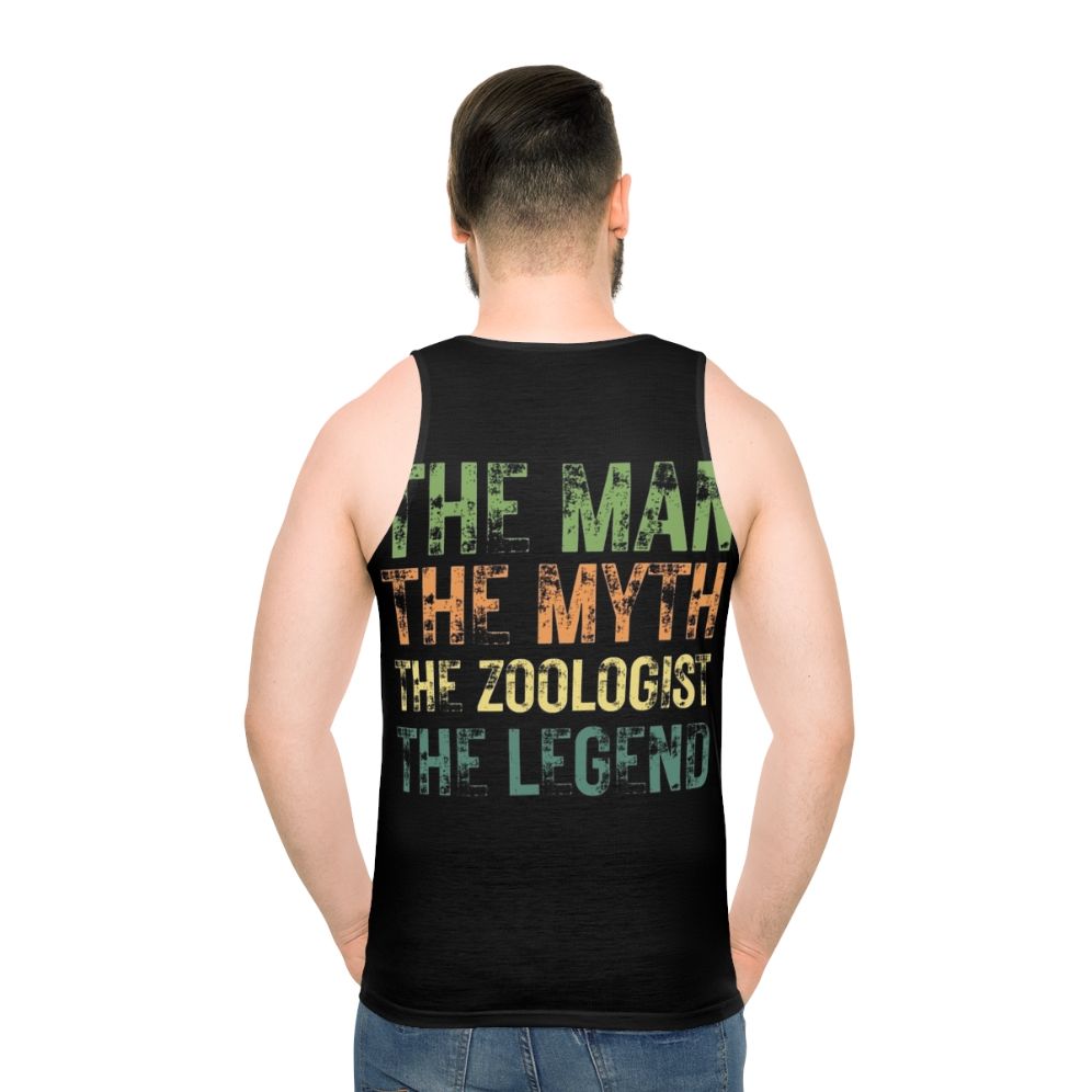 Unisex tank top with the text "The Man The Myth The Zoologist The Legend" - men back