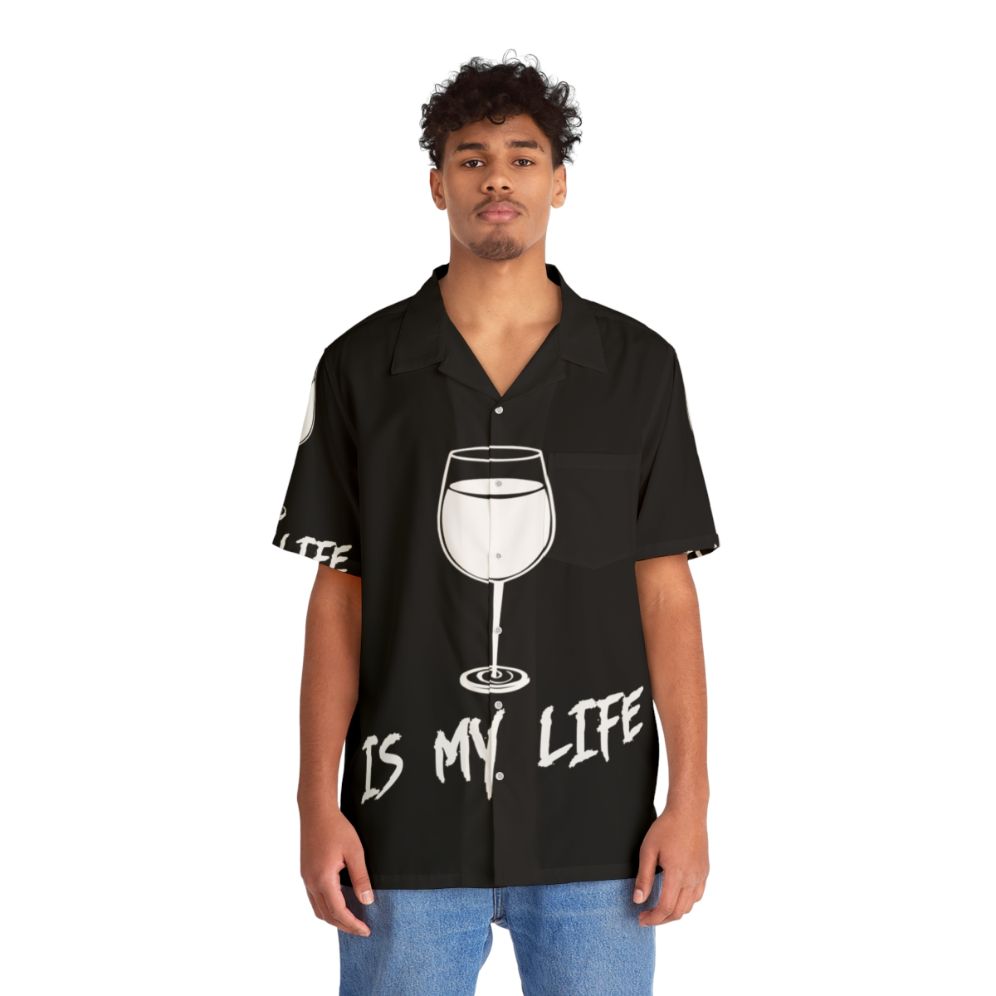 Wine Is My Life Hawaiian Shirt - People Front