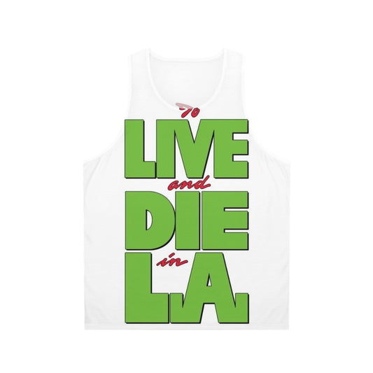 To Live And Die In LA' Unisex Tank Top