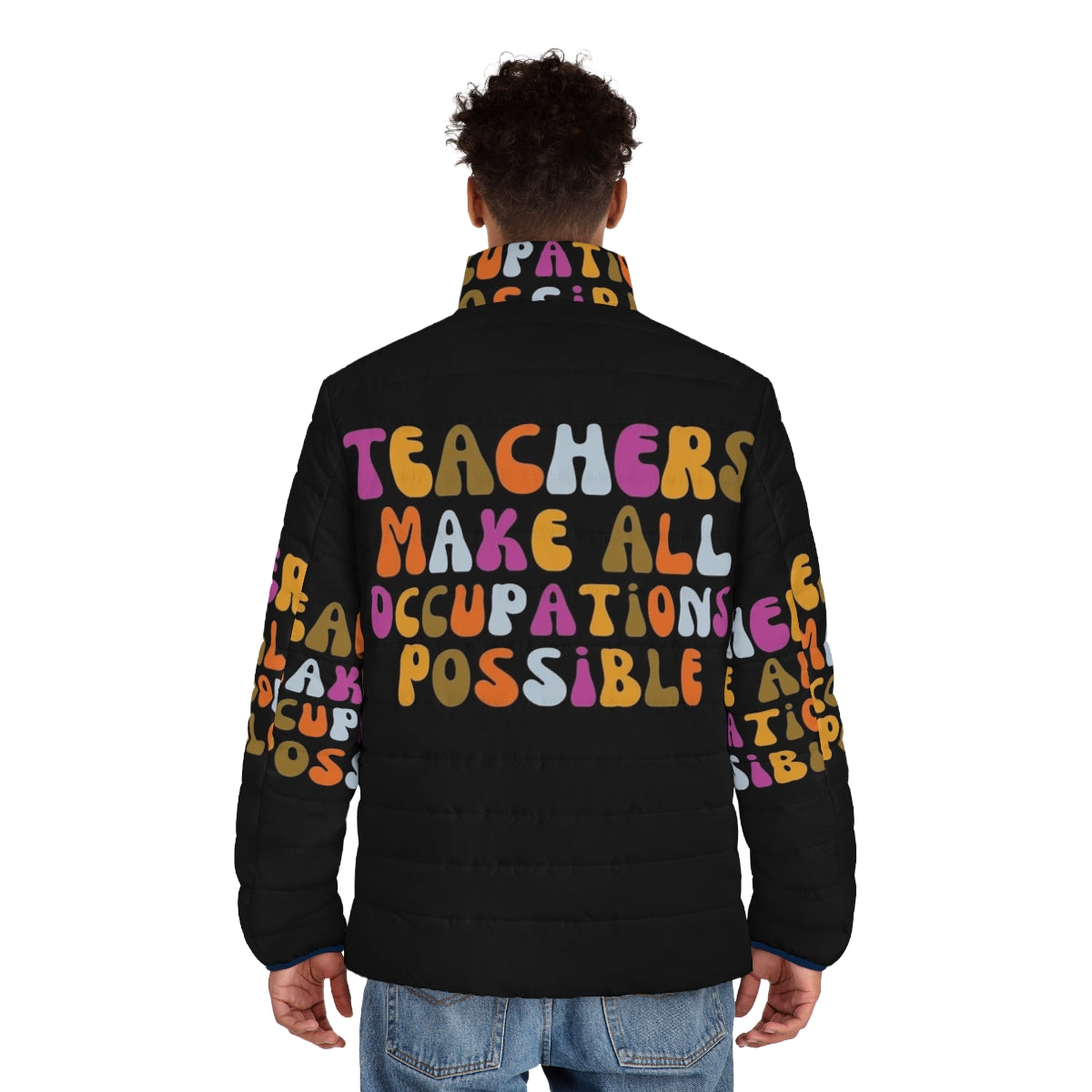 Retro "Teachers Make All Occupations Possible" puffer jacket - men back