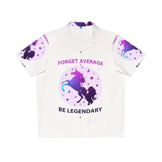 forget average be legendary unicorn hawaiian shirt