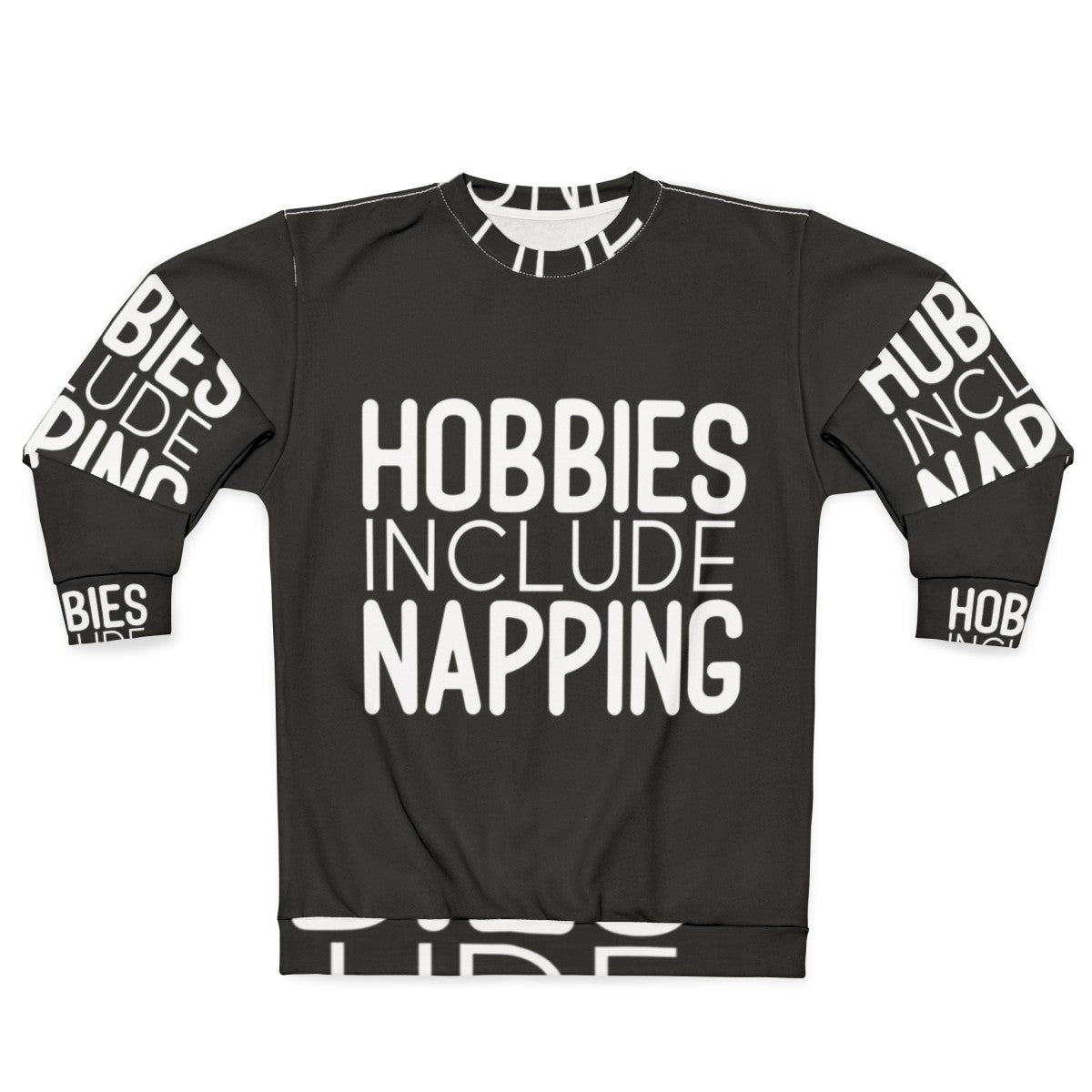 "Hobbies Include Napping Sweatshirt - Cozy and Comfortable Sleep Apparel"