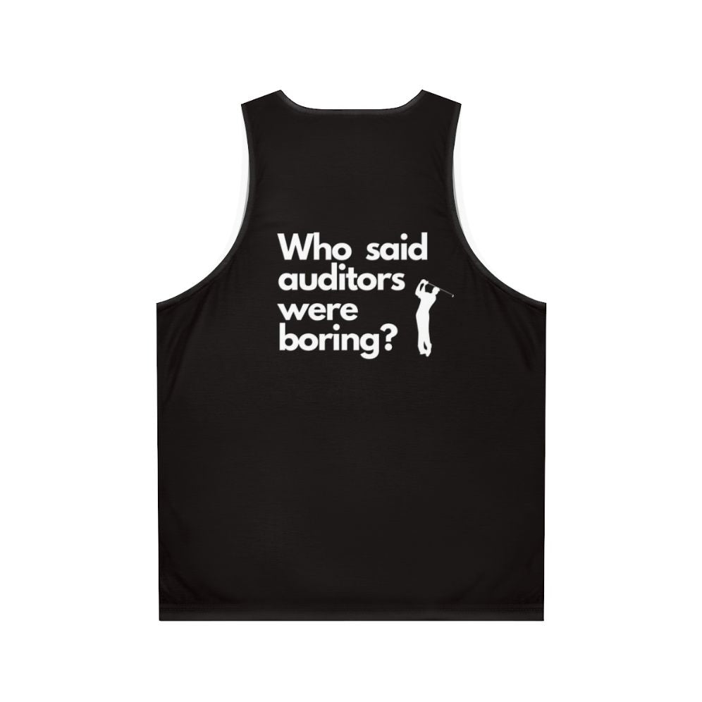 Unisex tank top with the text "Who Said Auditors Were Boring?" - Back