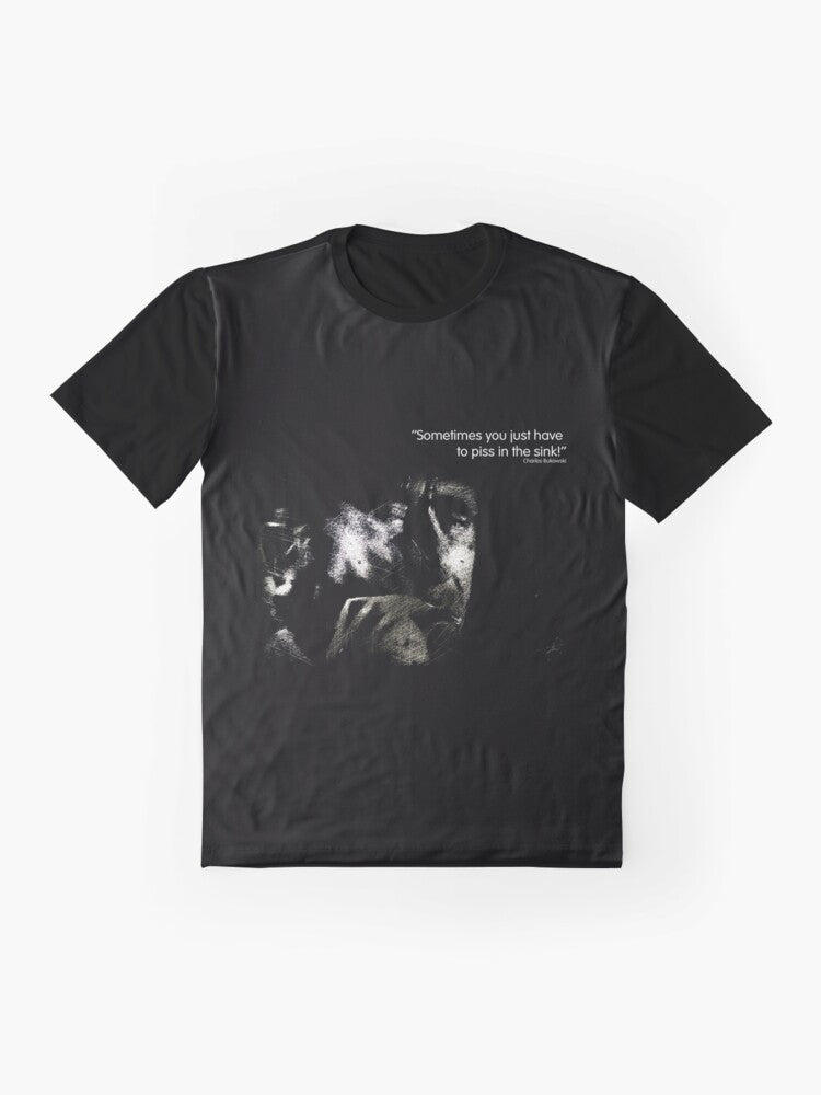 Charles Bukowski 'Sometimes You Just Have to Piss in the Sink!' Graphic T-Shirt - Flat lay