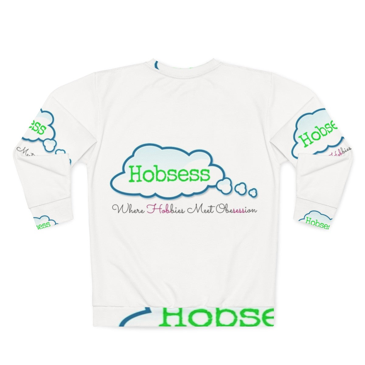 Hobbies Obsession Sweatshirt - Back