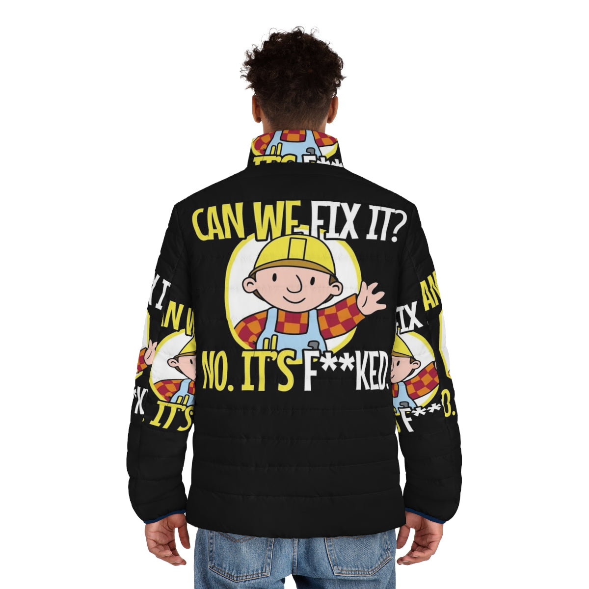 Funny repair man puffer jacket with "Can We Fix It?" graphic - men back